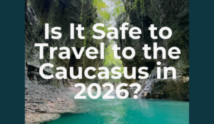Caucasus safety guide